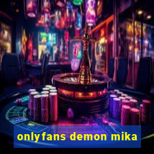 onlyfans demon mika