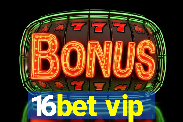 16bet vip