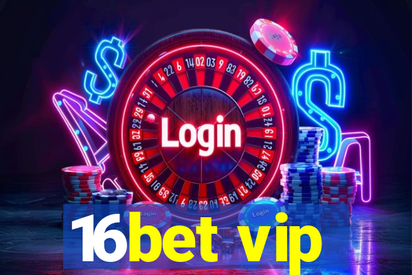 16bet vip