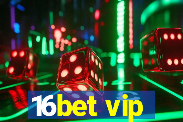 16bet vip