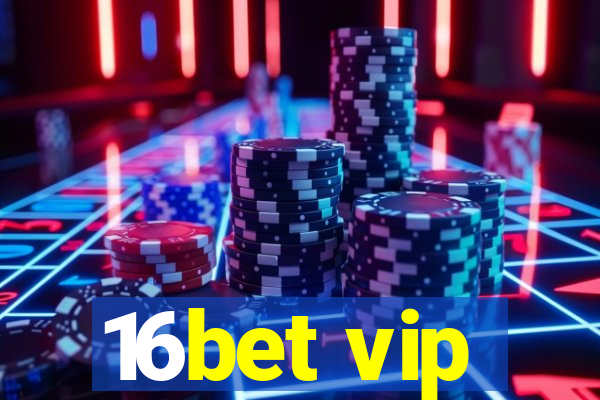 16bet vip