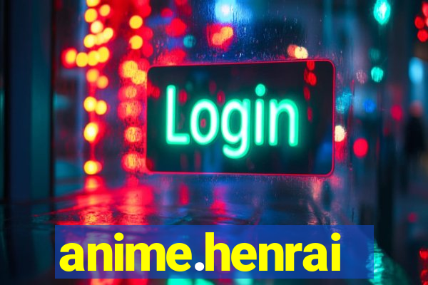 anime.henrai