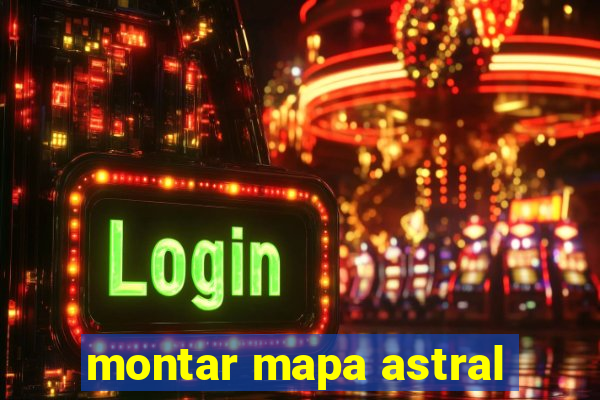 montar mapa astral