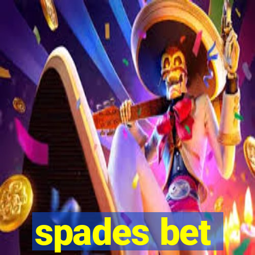 spades bet