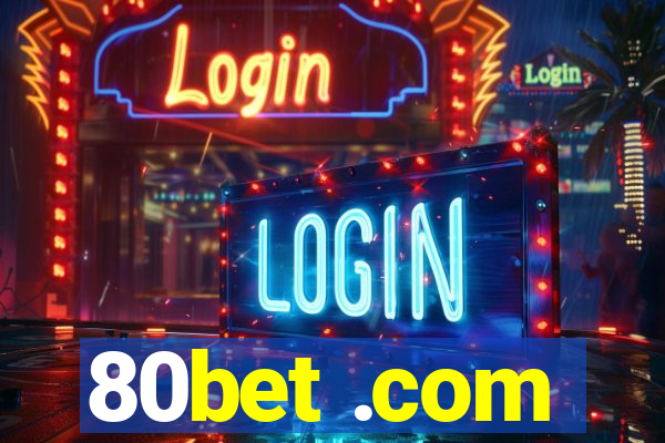 80bet .com