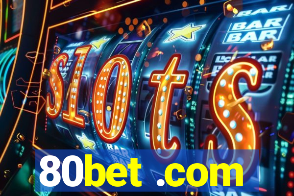 80bet .com