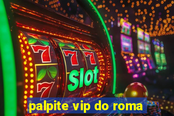 palpite vip do roma