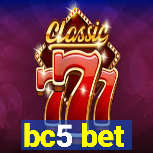 bc5 bet