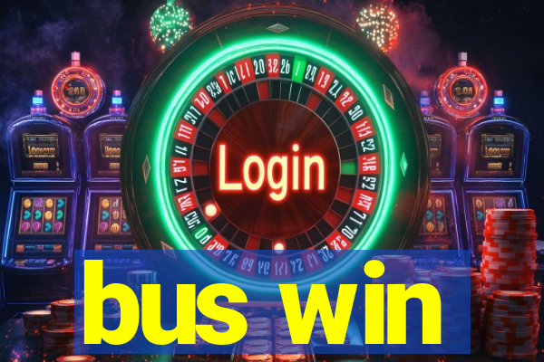 bus win