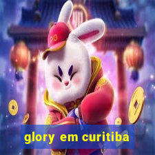 glory em curitiba