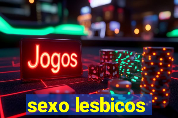 sexo lesbicos