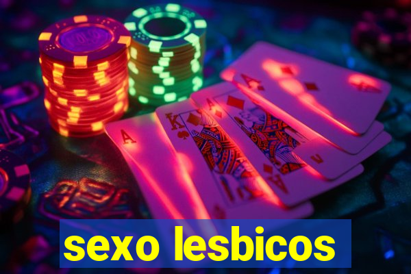 sexo lesbicos