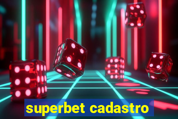 superbet cadastro