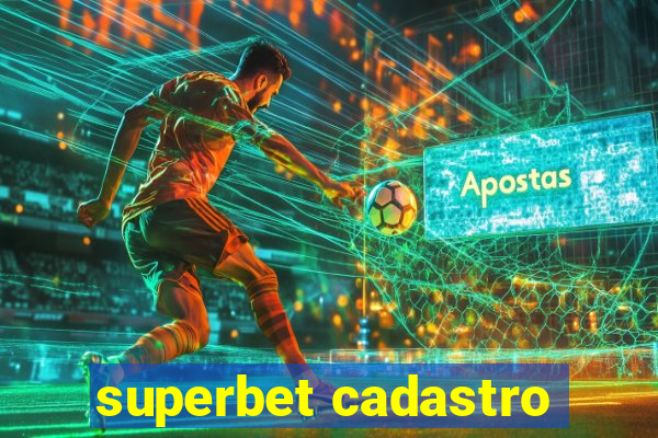 superbet cadastro