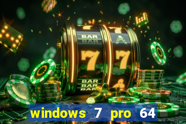 windows 7 pro 64 bits iso