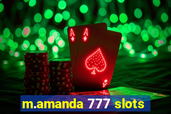 m.amanda 777 slots