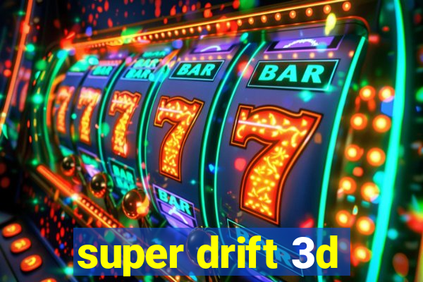 super drift 3d