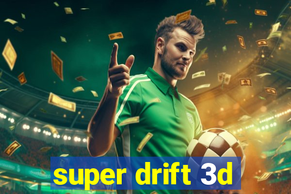 super drift 3d