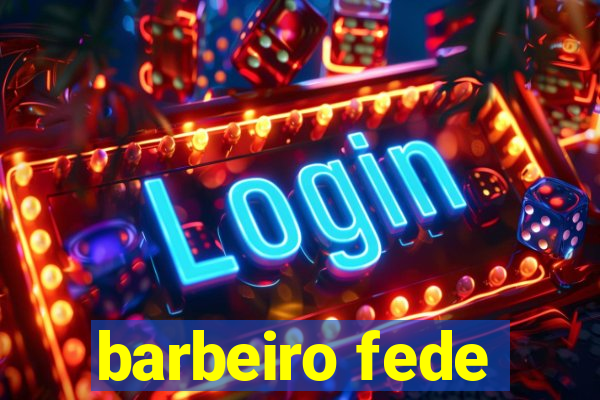 barbeiro fede