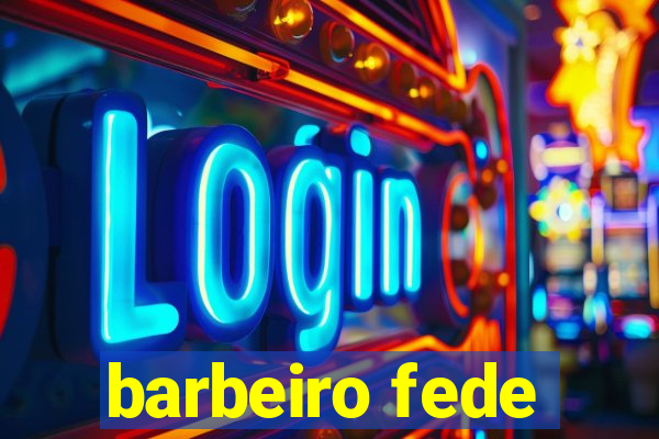 barbeiro fede