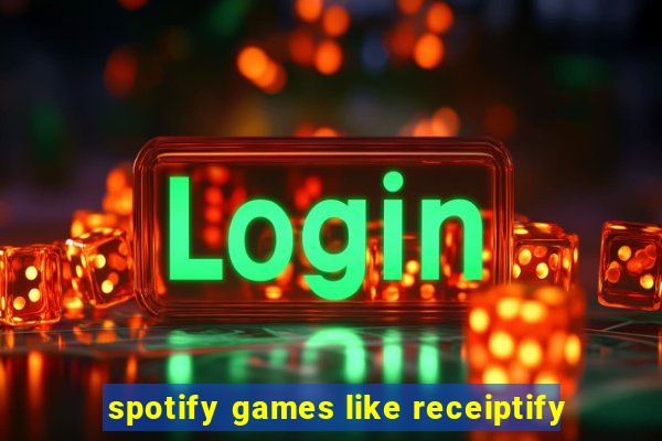 spotify games like receiptify