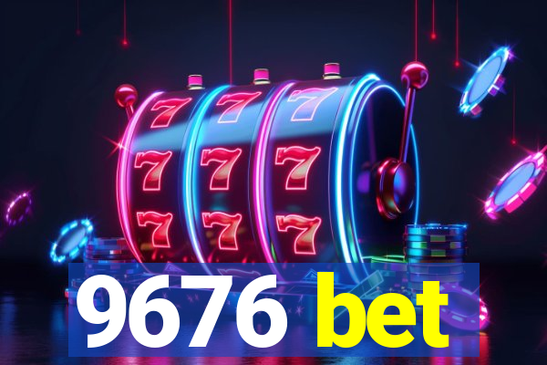 9676 bet