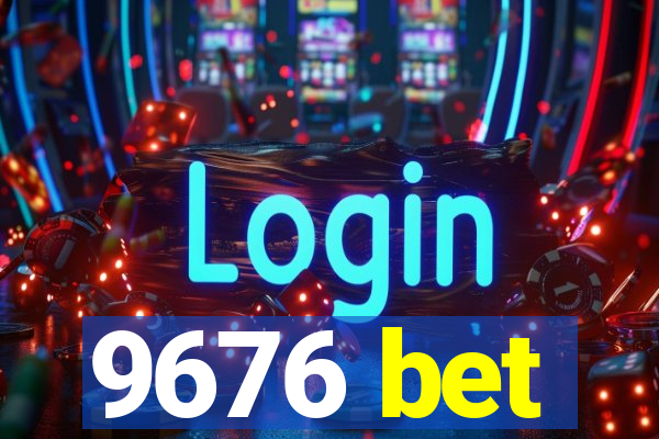 9676 bet