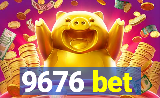 9676 bet