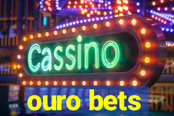 ouro bets