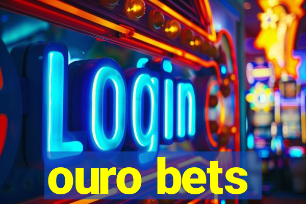 ouro bets