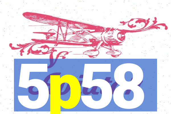 5p58