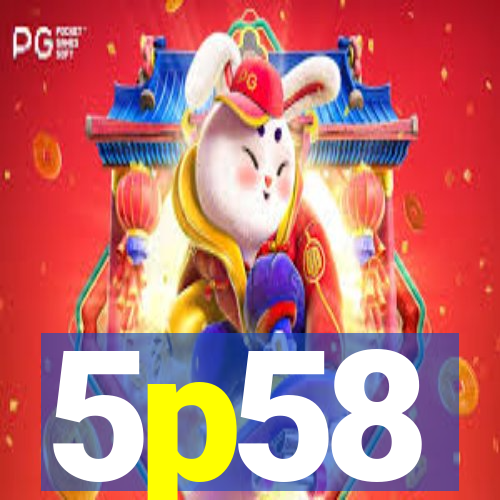 5p58