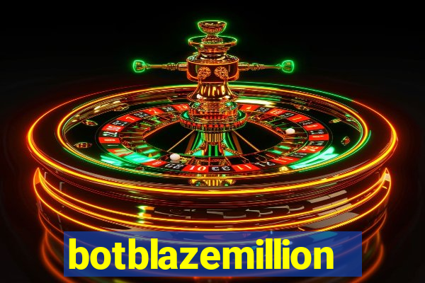 botblazemillion