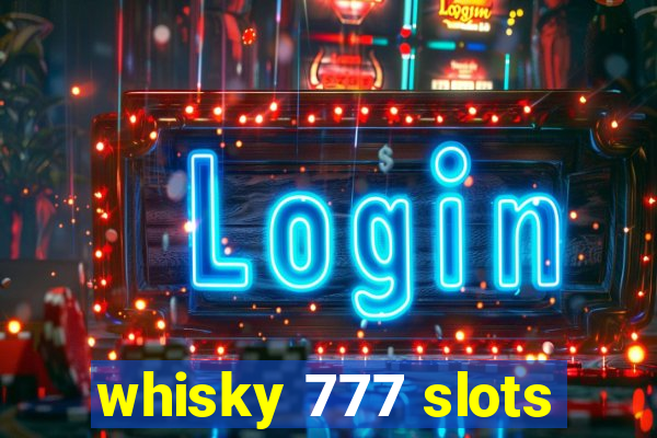 whisky 777 slots