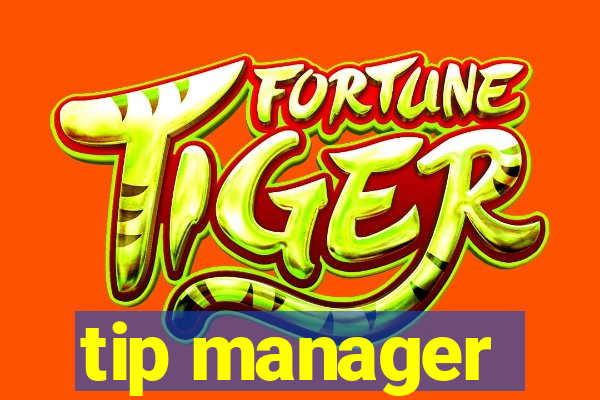 tip manager