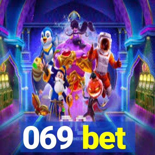 069 bet