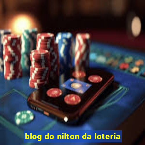 blog do nilton da loteria