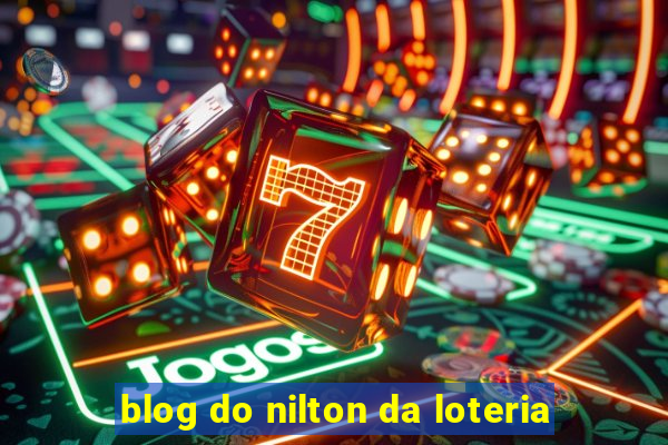 blog do nilton da loteria