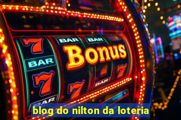 blog do nilton da loteria