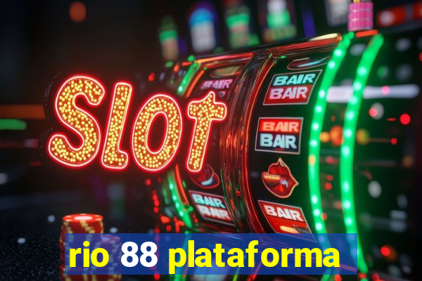 rio 88 plataforma