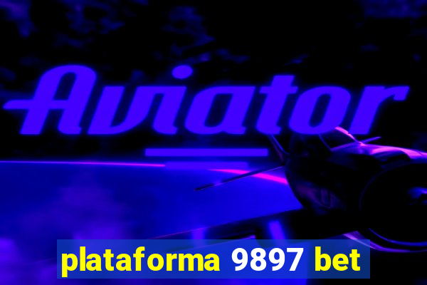 plataforma 9897 bet