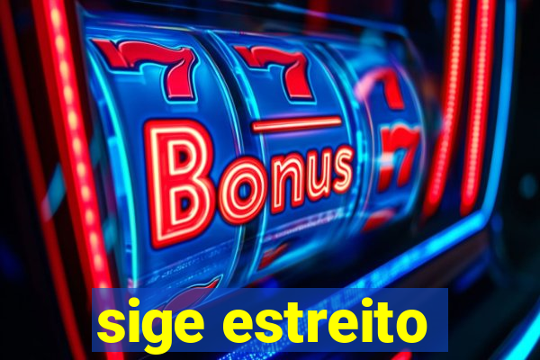 sige estreito