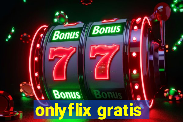 onlyflix gratis