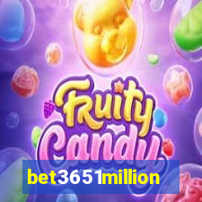 bet3651million