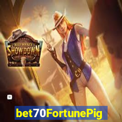 bet70FortunePig