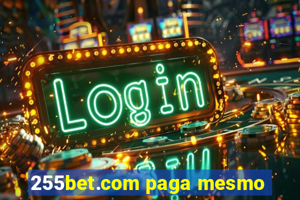 255bet.com paga mesmo