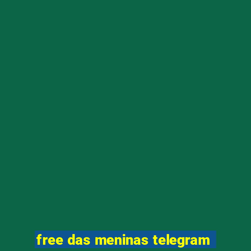 free das meninas telegram