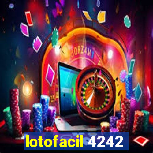 lotofacil 4242