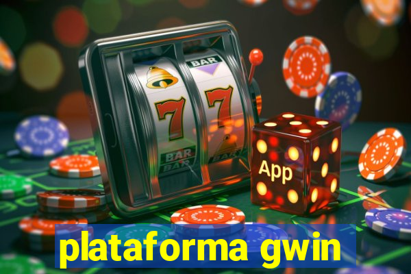 plataforma gwin