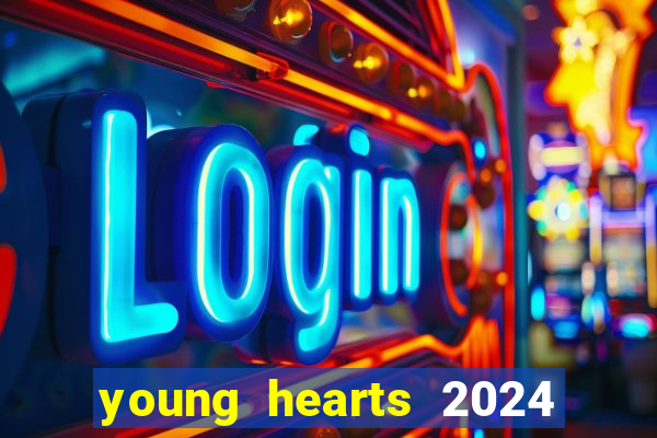 young hearts 2024 assistir online dublado